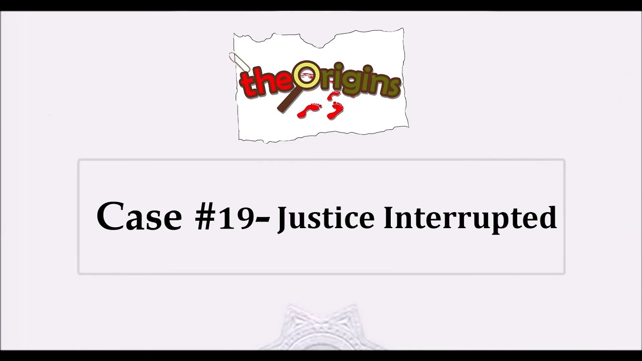 Justice Interrupted Criminal Case The Origins - Case 19. - Justice Interrupted - YouTube