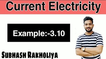 NCERT Solution | Class 12 Physics | Example 3.10 | Current Electricity |