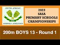 200m boys 13 round 1  2023 sasa primary schools championships pietermaritzburg