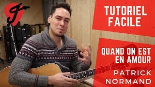 Cours de Guitare - Quand on est en amour - Patrick Normand chords