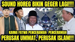 GEGER SOUND HOREG LAGI!!!! SUDAH BENAR HARAM MALAH DIBELA SAMA GUS² T*L*L!!!