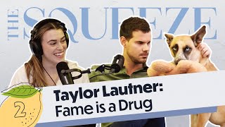 Taylor Lautner: Fame is a Drug