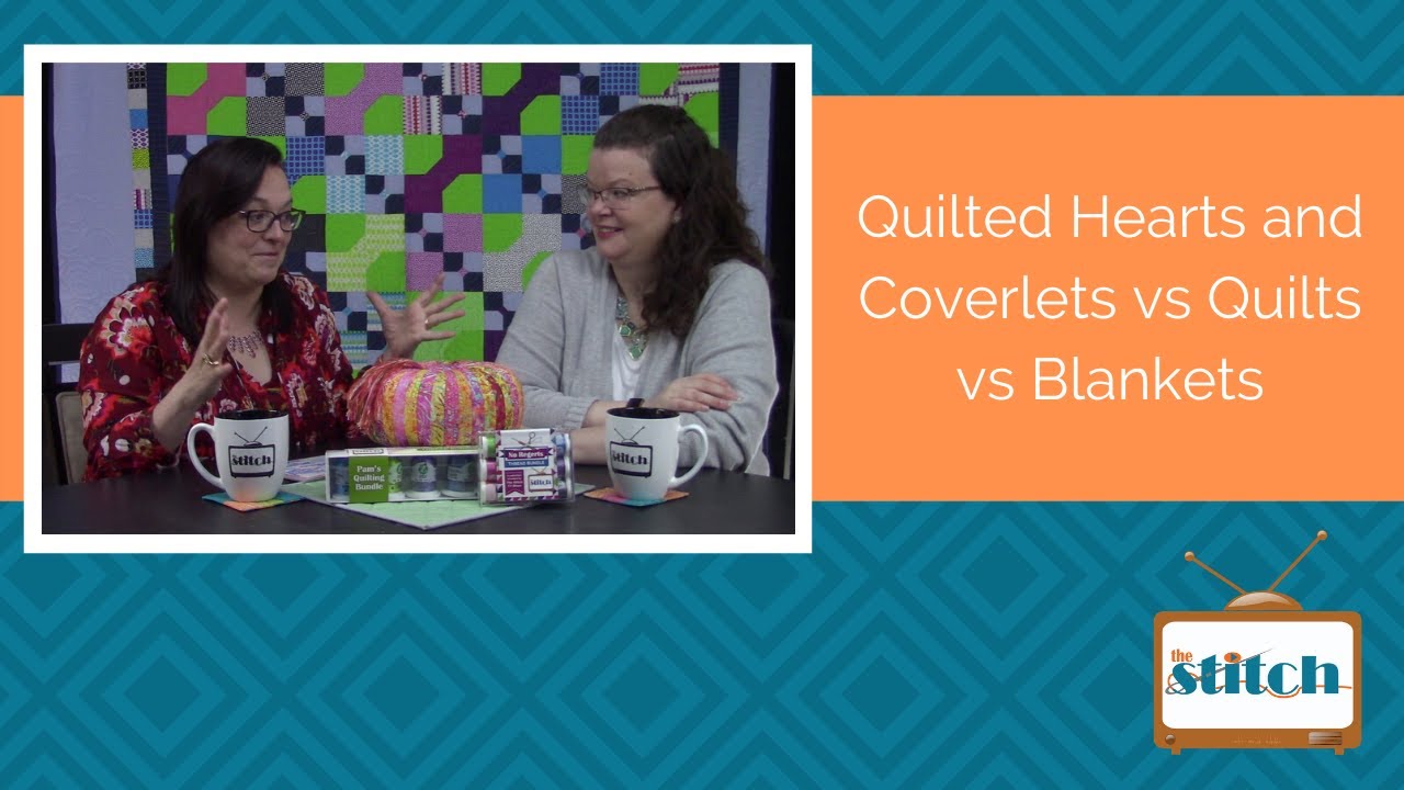 506 Quilted Hearts And Coverlets Vs Quilt Vs Comforters Youtube