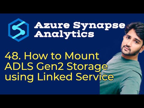 48. How to Mount ADLS Gen2 Storage using Linked Service in Azure Synapse Analytics