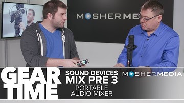 Gear Time: Sound Devices Mix Pre 3