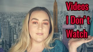 Videos I dont watch on YouTube - My least favorite things - 2017