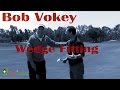 Wedge Fitting with Bob Vokey