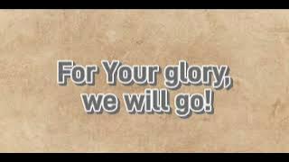 We Will Go by Victory Worship (Lyrics)