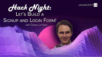 Let’s Build a Signup and Login Form! w/Chasen LeHara