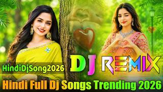 Hindi Dj Songs 2026 💞 Trending Dj Song 2026 💞 Dj Remix Song 2026 💞 Jbl Hindi Dj Song 💞 Dj Gana 2026