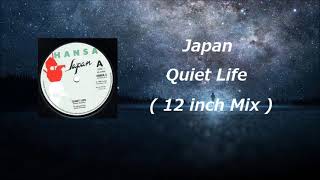 Japan - Quiet Life ( 12 Inch Mix )