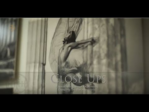 CLOSE UPS: Χορεύοντας στην Ακρόπολη | Dancing on the Acropolis