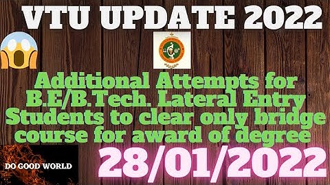 VTU UPDATE, Additional Attempts for B.E/B.Tech. Lateral Entry Students to clear only... #DOGOODWORLD
