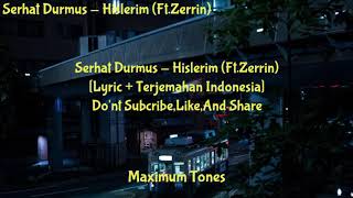 Serhat Durmus - Hislerim Ft.Zerrin Lyric+Terjemahan Indonesia