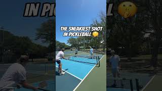 The sneakiest shot in pickleball