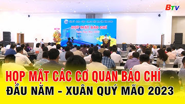 Họp mặt các cơ quan báo chí đầu năm - Xuân Quý Mão 2023 | BTV - TRUYỀN HÌNH BÌNH DƯƠNG