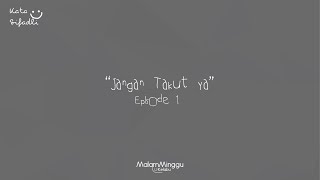EPISODE 1 | MALAM MINGGU KELABU | Curhatan Embun
