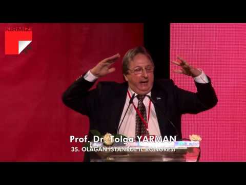 35. Olağan İstanbul İl Kongresi- Prof. Dr. Tolga YARMAN