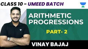 Class 10 Arithmetic Progressions - Part II | Vinay Bajaj | Umeed Crash Course