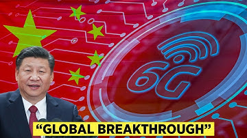 BREAKING | China Achieves Breakthrough in 6G Technology