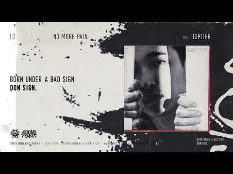 Don Sign. - 10. NO MORE PAIN (feat. JUPITER) (Audio)