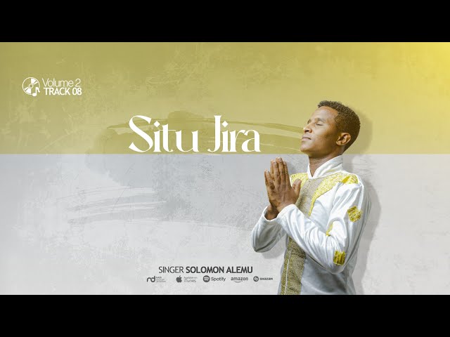 08 Situ jira : Solomon Alemu |Volume 2| class=