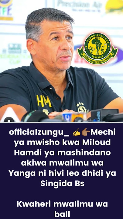 Kwaheri Kocha Hamdi, Yanga itamuaga fainali Zanzibar