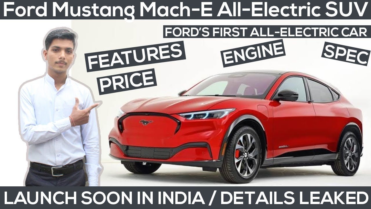 Ford Mustang Mach E Electric Suv Launched India Soon ह द म Spec Features More Youtube