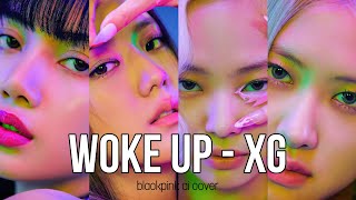 Woke Up - Blackpink AI Cover ( Original By XG)
