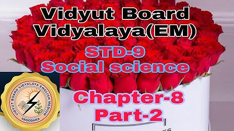 799.Std-9 ,Social Science, Chapter-8, Part-2 | Vidyut Board Vidyalaya | BHAGYESH THAKKAR