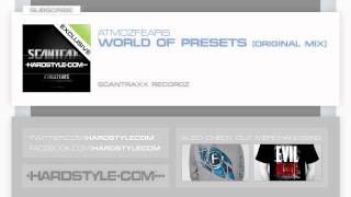 New Release | Atmozfears - World Of Presets (Original Mix)