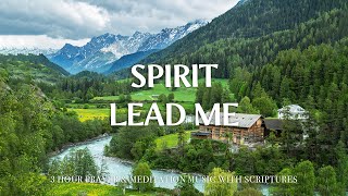 SPIRIT LEAD ME | Instrumental Worship and Scriptures with Nature |Christian Harmonies.