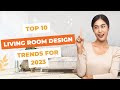 Top 10 living room interior design trends for 2023 eric breuer interiors