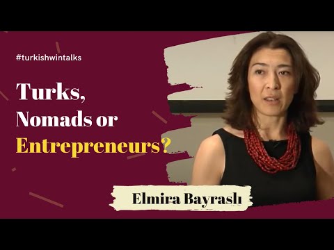 Elmira Bayrasli- Turks: Nomads or entrepreneurs? - YouTube