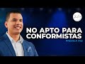 Julio Severiche #32 |  NO APTO PARA CONFORMISTAS | Prédica cristiana