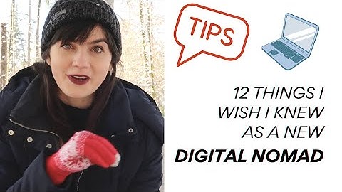 12 Tips for New Digital Nomads (Lessons I