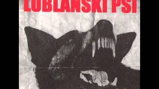 Lublanski Psi - Za Boljši Jutri