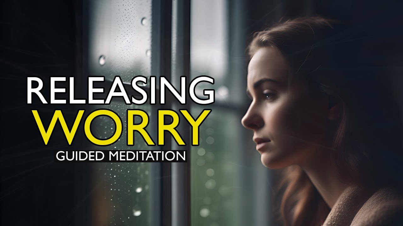 Releasing Worry Guided Meditation | Let Go and Manifest Solutions