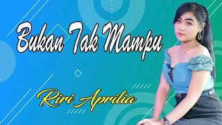 Bukan Tak Mdanu Riri Aprilia Citra Nada  Bulu Kropak 2022