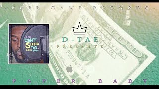 FreeGame D-Tae - PaperBaby [ Free Game Records ] - Don't Sleep Pt. 2 Official Audio