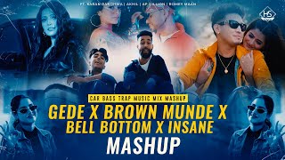 Gede X Brown Munde X Bell Bottom x Insane | HS Visual x Papul | Ft. Karan Randhawa | AP Dhillon