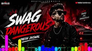 Swag Dangerous | Ultimate Attitude Rap Song 2026 😈 | Official Music Video | Beat Killer Music