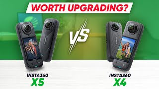 Insta360 X5 vs Insta360 X4 : Is it WORTH Upgrading?