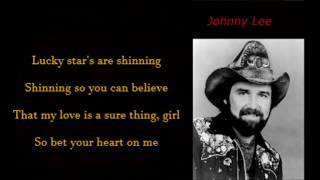 Bet your Heart on me Johnny Lee with Lyrics. chords