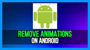 How to Turn Off Animations on Your Android Device - 2024 [Full Guide]