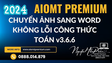 Chuyển ảnh sang Word không lỗi công thức Toán với AIOMT Premium V3.6.6