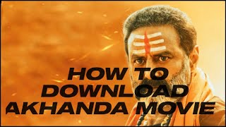 HOW TO DOWNLOAD AKHANDA MOVIE