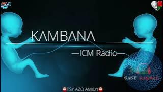 Tantara ICM Radio: KAMBANA #gasyrakoto