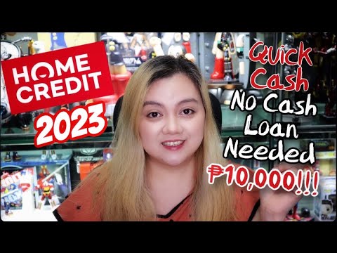 HOME CREDIT QUICK CASH UP TO P10,000 | NO CASH LOAN NEEDED 2023