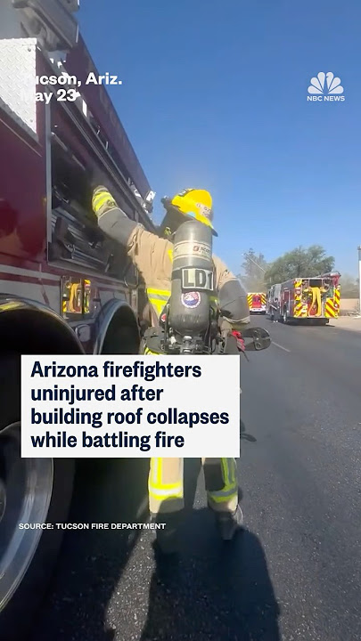 Arizona firefighters uninjured after building roof collapses while battling fire